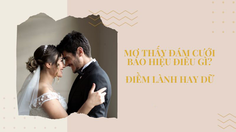 May88 VIP giải mã giấc mơ thấy đám cưới